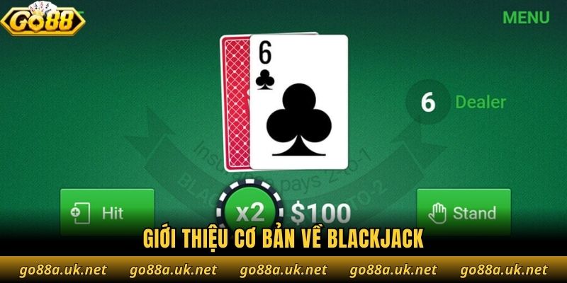 Giới thiệu cơ bản về Blackjack